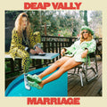 Deap Vally – Marriage