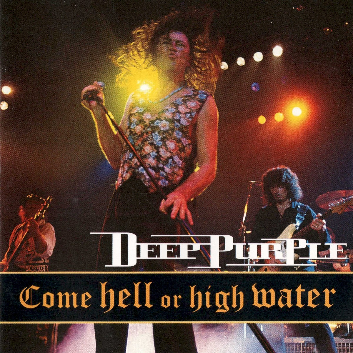 Deep Purple – Come Hell or High Water