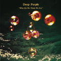 Deep Purple – Who Do We Think We Are (Remastered)