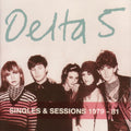 Delta 5 – Singles and Sessions 1979-1981