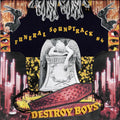 Destroy Boys – Funeral Soundtrack #4
