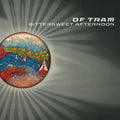 DF Tram – Bittersweet Afternoon