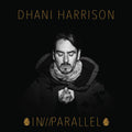 Dhani Harrison – IN///PARALLEL