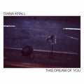 Diana Krall – This Dream Of You