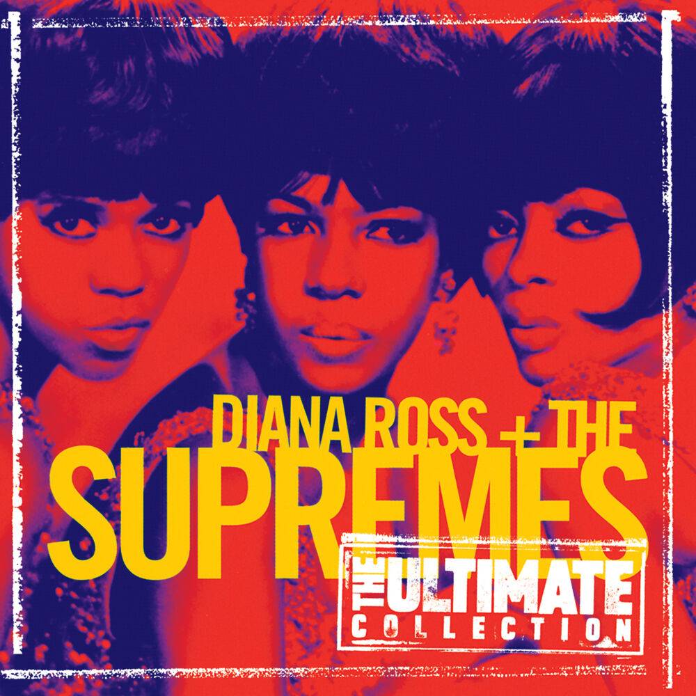 Diana Ross & The Supremes – The Ultimate Collection: Diana Ross & The Supremes