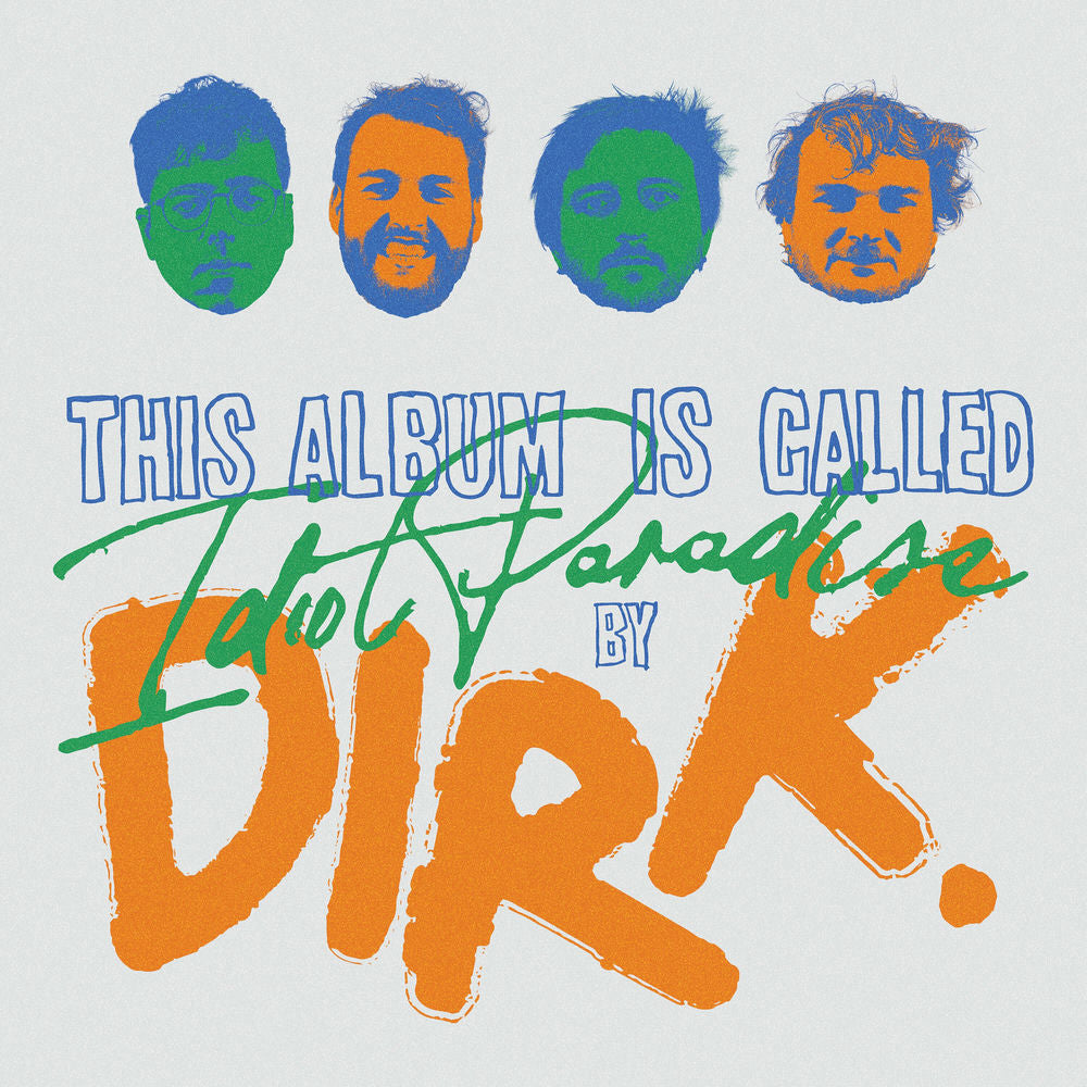 Dirk. – Idiot Paradise