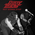 Dirty Tricks – Not Gonna Stop