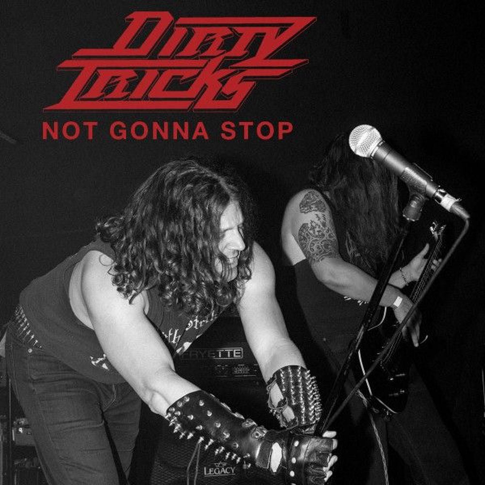 Dirty Tricks – Not Gonna Stop