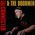 Diz and the Doormen – Diz - Connected