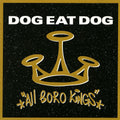 Dog Eat Dog – All Boro Kings