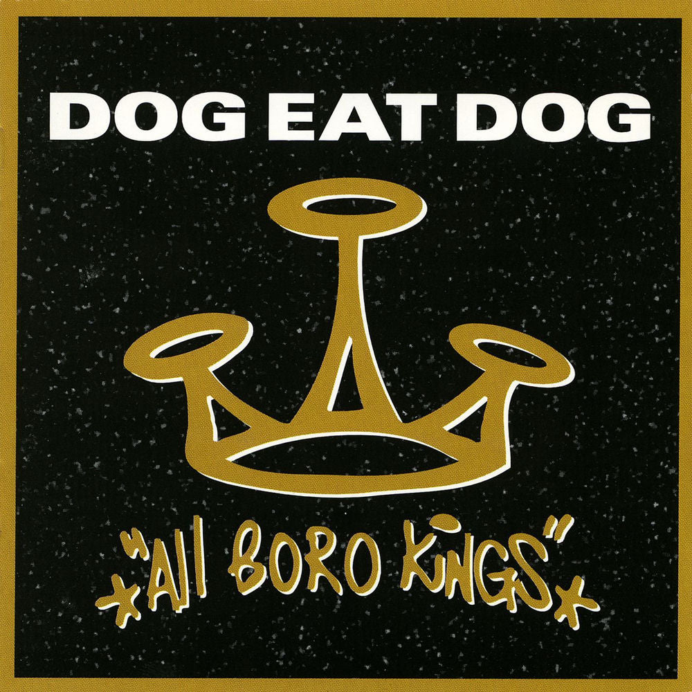 Dog Eat Dog – All Boro Kings