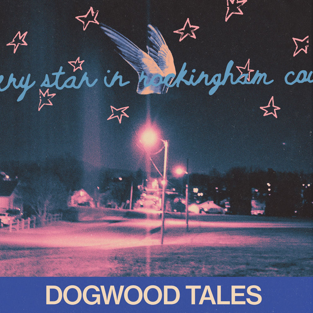 Dogwood Tales – Every Star in Rockingham County