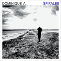 Dominique A – Spirales