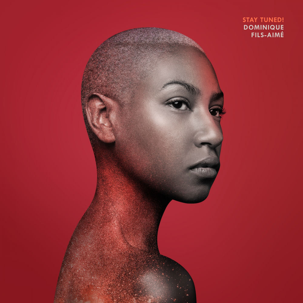 Dominique Fils-Aimé – Stay Tuned!