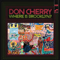 Don Cherry – Where Is Brooklyn