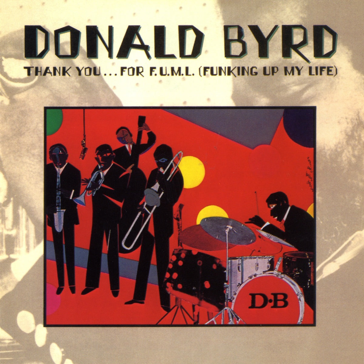 Donald Byrd – Thank You...For F.U.M.L. (Funking Up My Life)