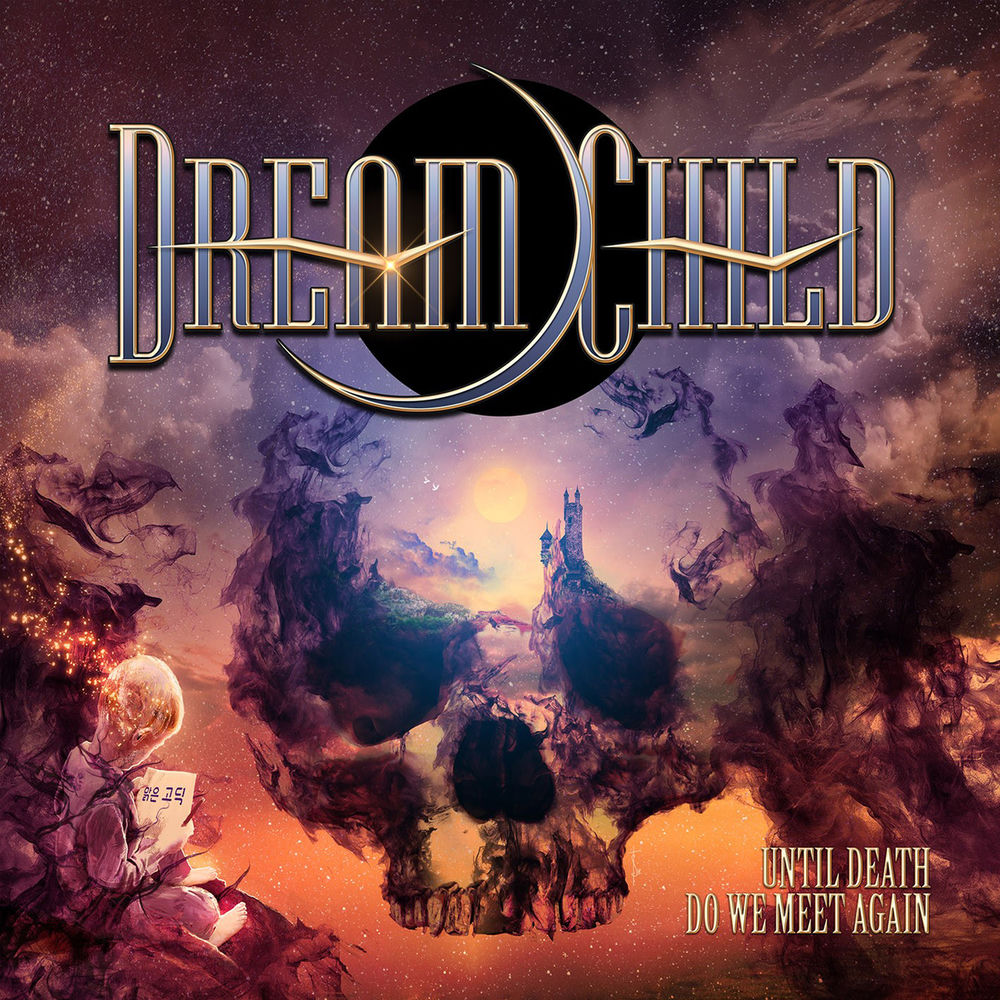 Dream Child – Until Death Do We Meet Again