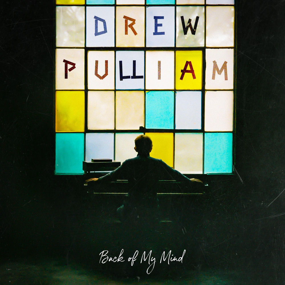 Drew Pulliam – Back of My Mind