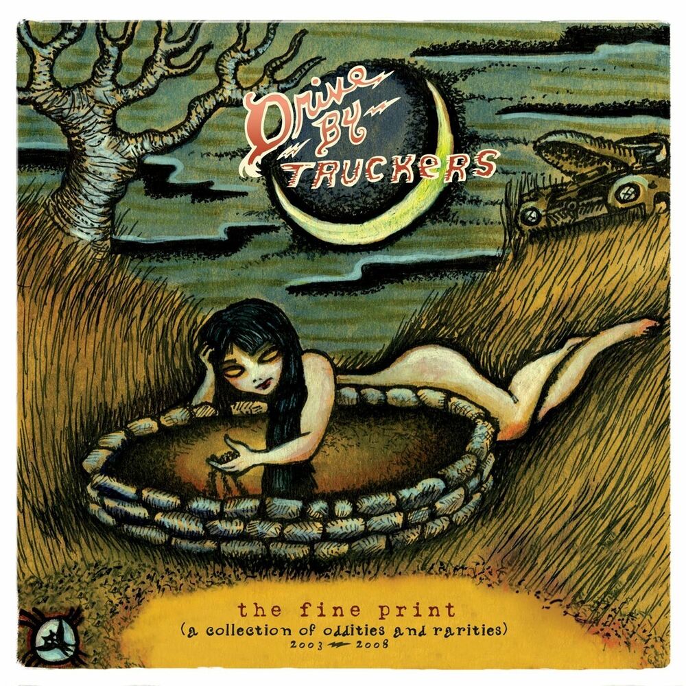 Drive-By Truckers – The Fine Print: A Collection of Oddities and Rarities, 2003-2008