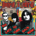 Drivin N Cryin – Too Late To Turn Back Now
