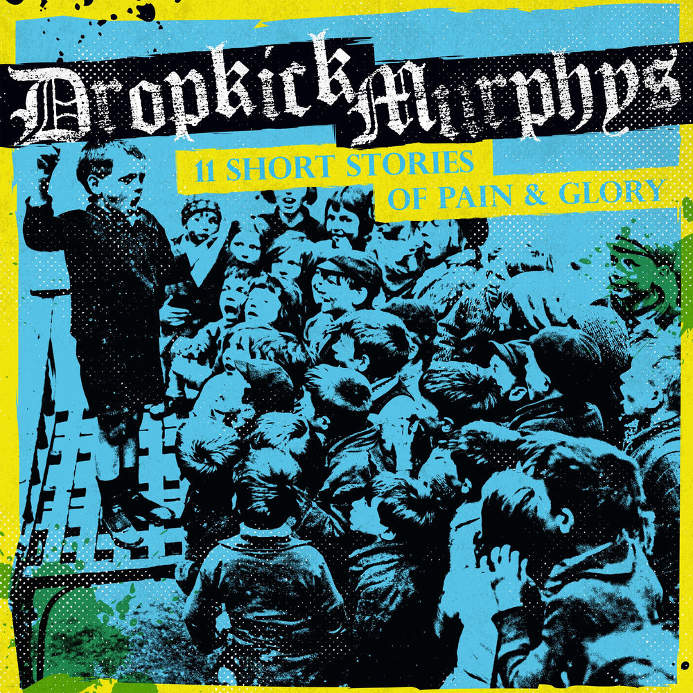 Dropkick Murphys – 11 Short Stories of Pain & Glory