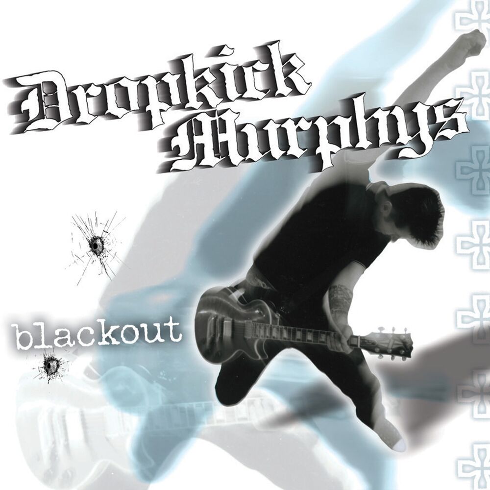 Dropkick Murphys – Blackout