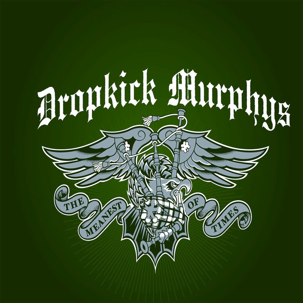 Dropkick Murphys – The Meanest of Times