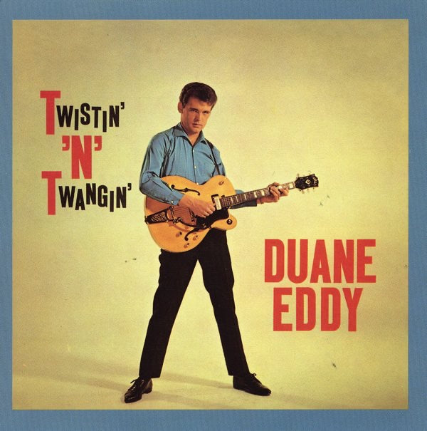 Duane Eddy – Twistin' 'n' Twangin' (Bonus Track Version)
