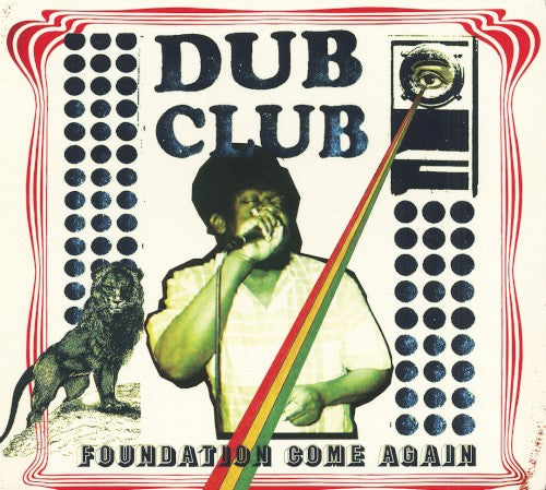 Dub Club – Foundation Come Again