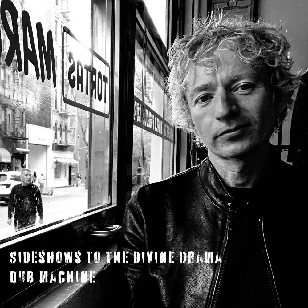 Dub Machine – Sideshows To The Divine Drama