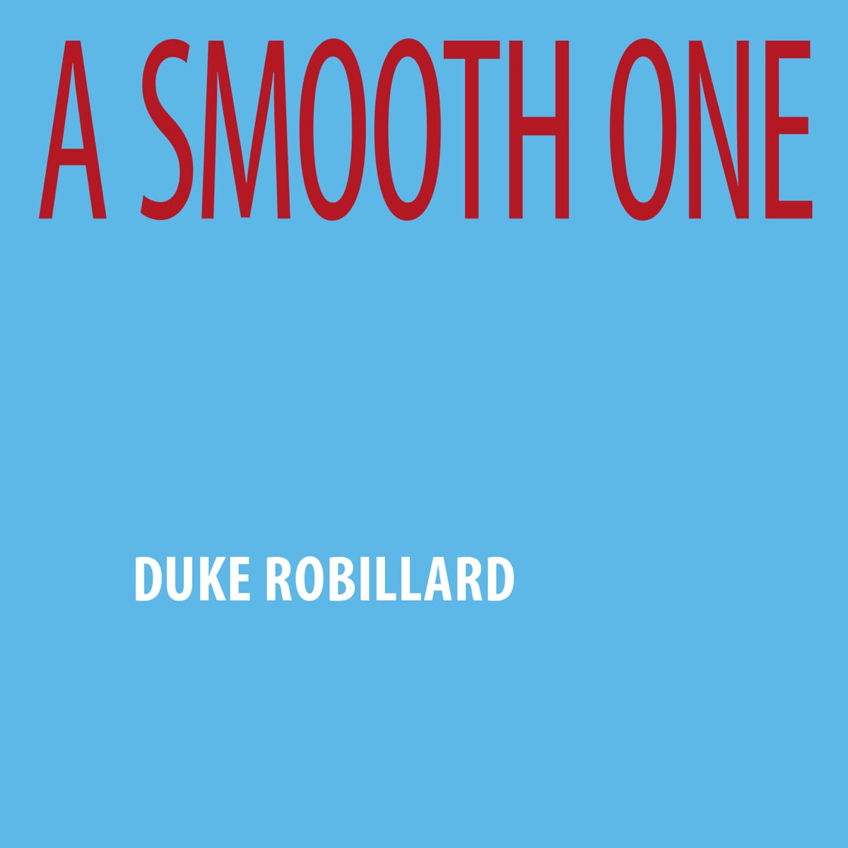 Duke Robillard – A Smooth One