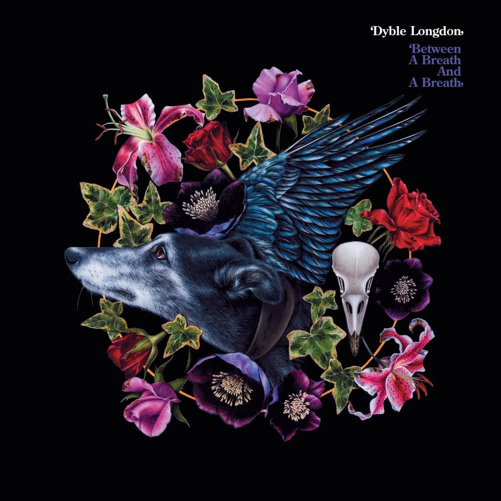 Dyble Longdon – Between a Breath and a Breath