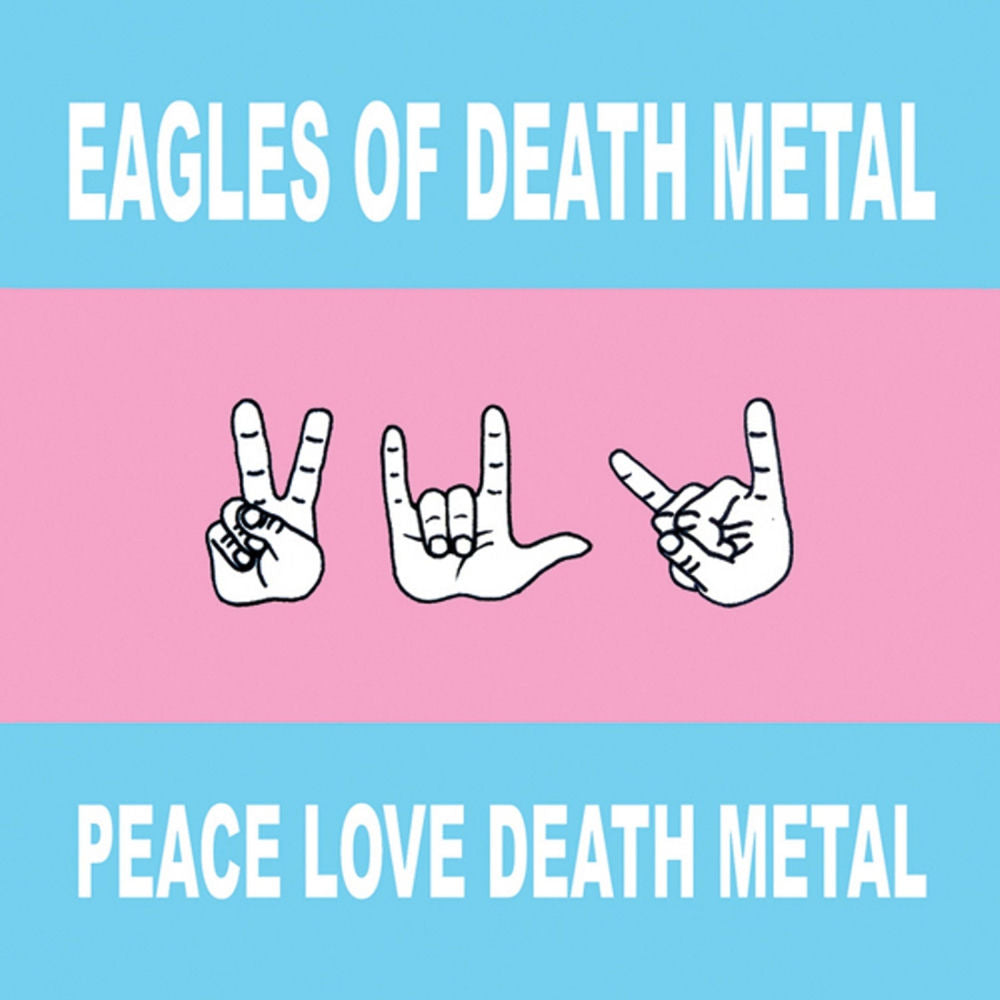 Eagles of Death Metal – Peace Love Death Metal