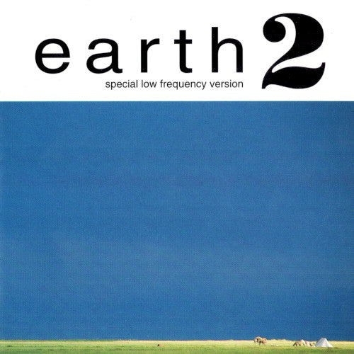 Earth – Earth 2: Special Low Frequency Version