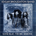 Edgar Broughton Band – Gone Blue: The BBC Sessions