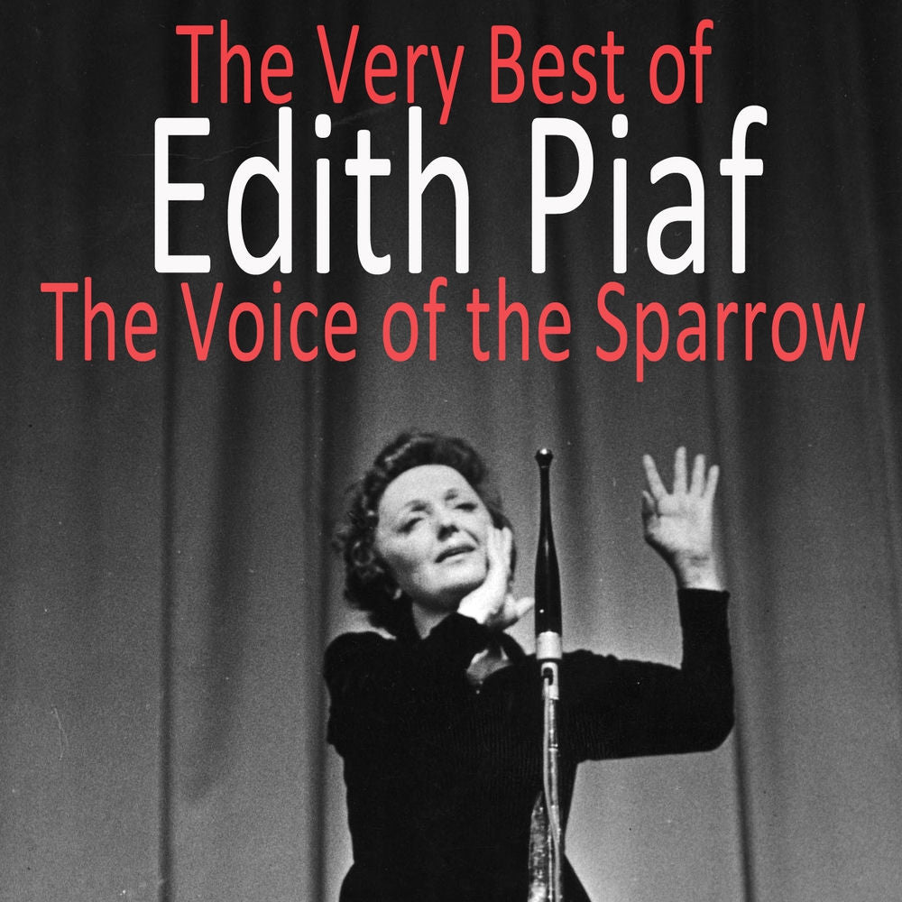 Édith Piaf – The Very Best of Edith Piaf : The Voice of the Sparrow