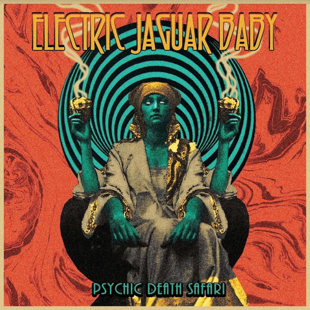 ELECTRIC JAGUAR BABY – Psychic Death Safari