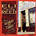 Eli Paperboy Reed – Sings Walkin' And Talkin' And Other Smash Hits! (20th Anniversary Deluxe Edition)