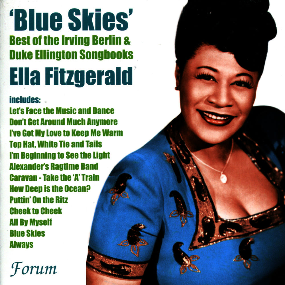 Ella Fitzgerald – 'Blue Skies' : Ella Fitzgerald Sings the Best of the Irving Berlin & Duke Ellington Songbooks