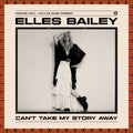 Elles Bailey – Can't Take My Story Away