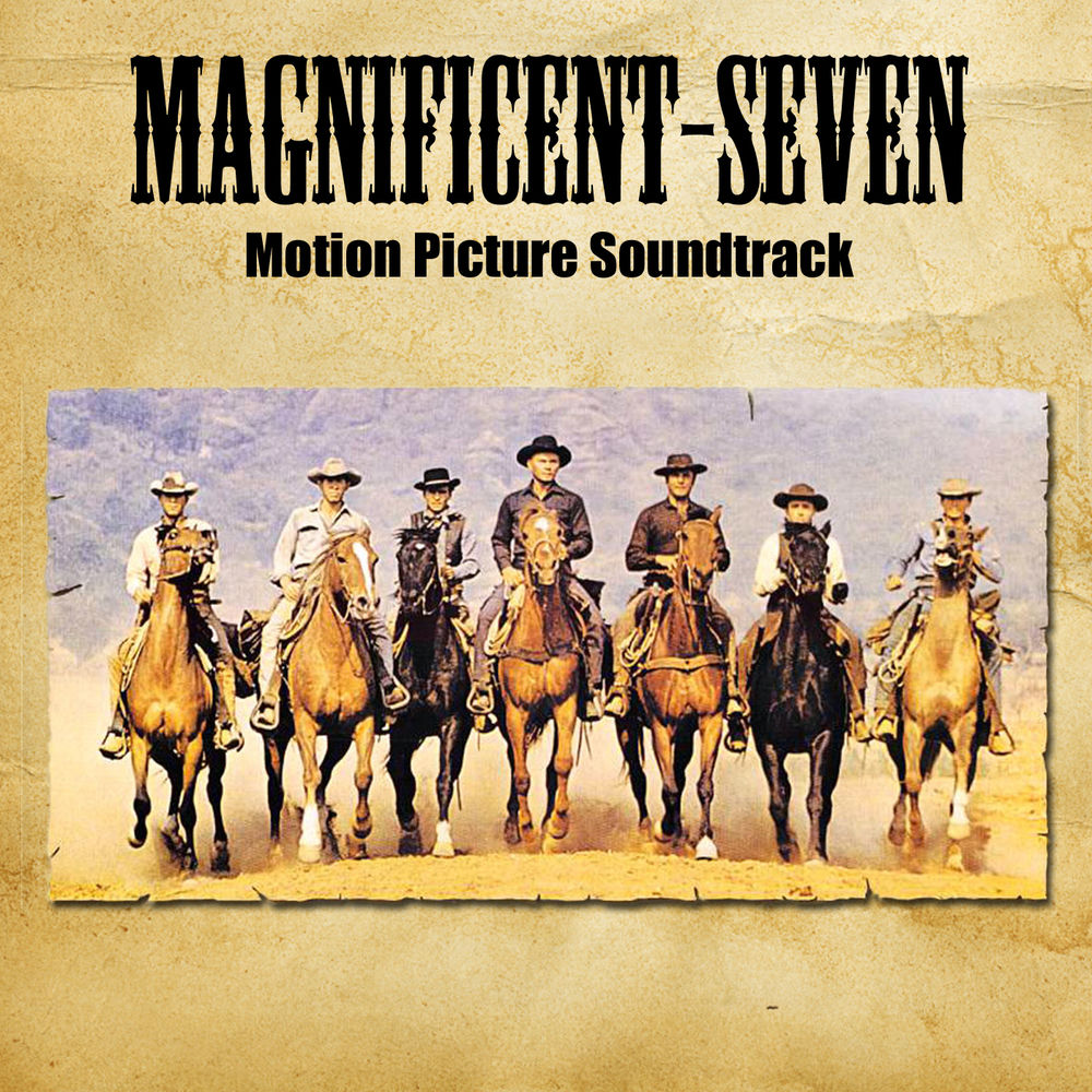 Elmer Bernstein – The Magnificent Seven (original Motion Picture Soundtrack)