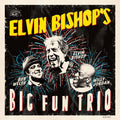 Elvin Bishop – Elvin Bishop's Big Fun Trio