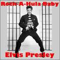 Elvis Presley – Rock-A-Hula Baby
