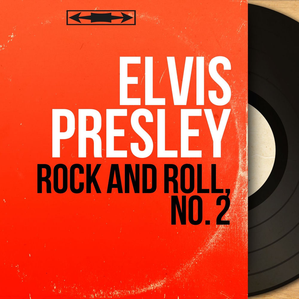 Elvis Presley – Rock and Roll, No. 2 (Mono Version)