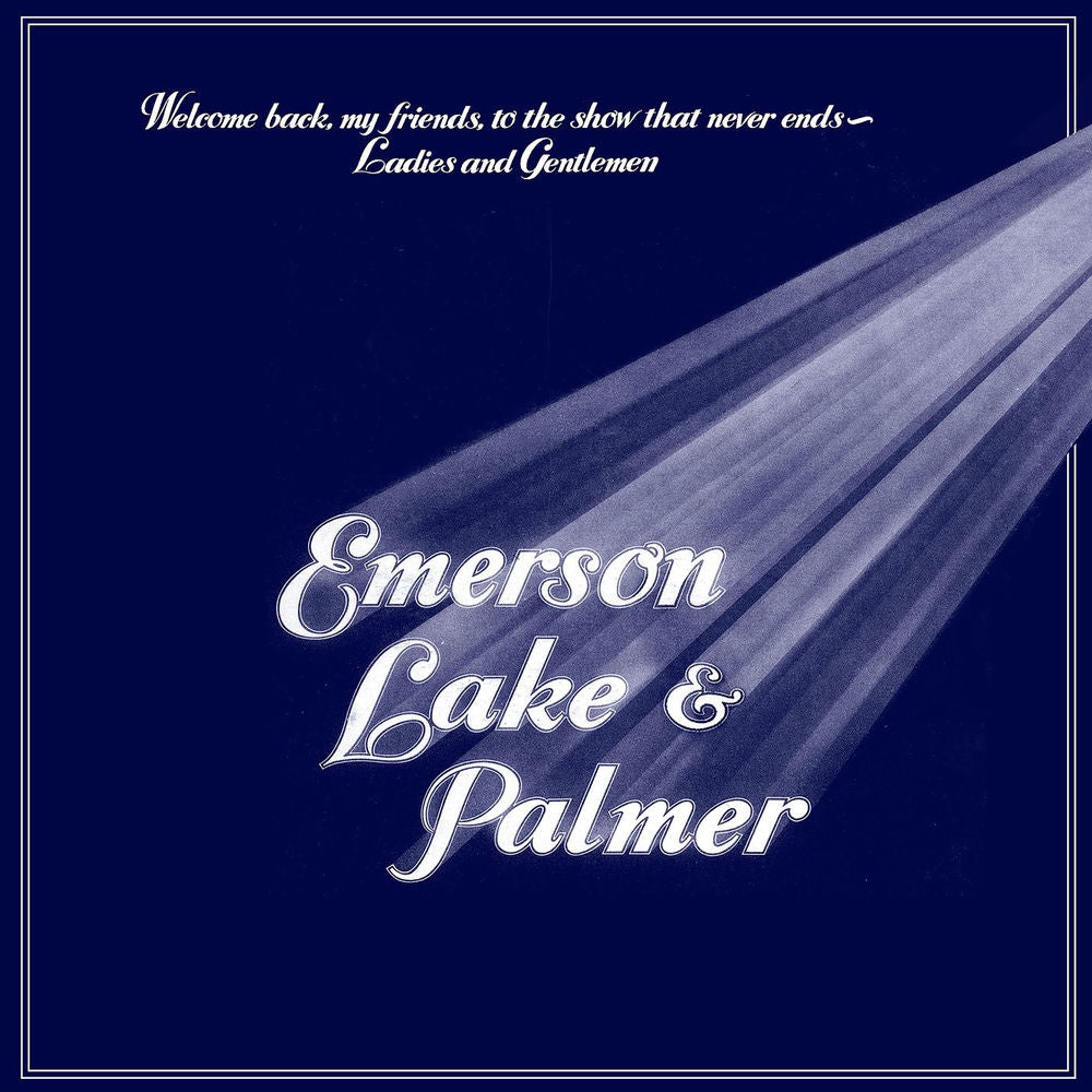 Emerson, Lake & Palmer – Welcome Back My Friends to the Show That Never Ends - Ladies and Gentlemen