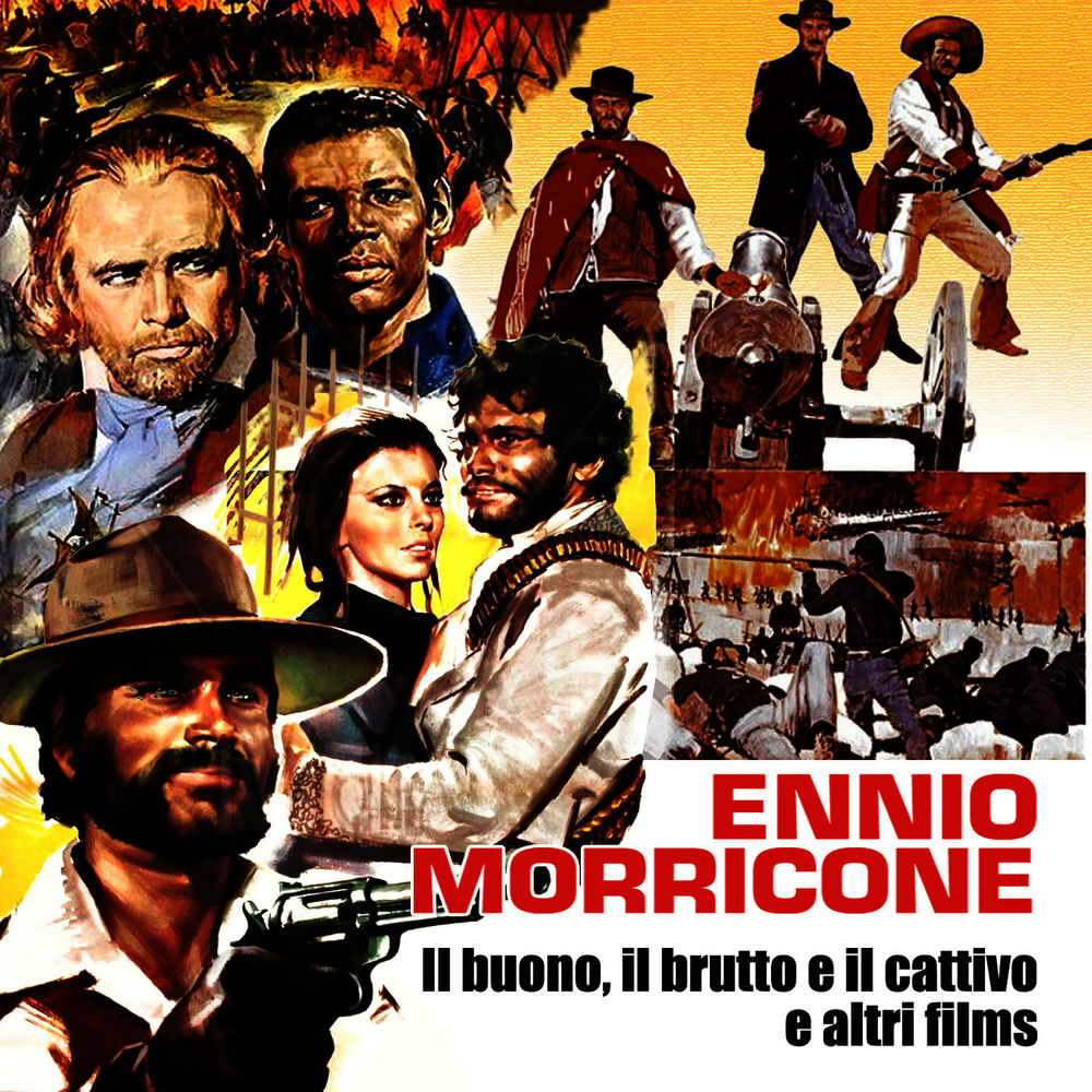 Ennio Morricone – Il buono il brutto e il cattivo ed altri films