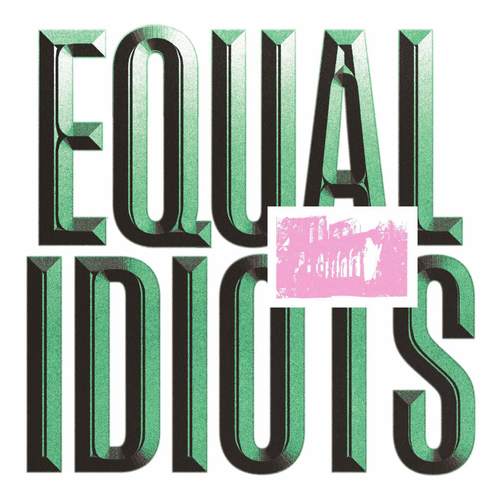 Equal Idiots – Equal Idiots