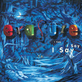 Erasure – I Say I Say I Say (2021 Expanded Edition)