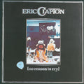 Eric Clapton – No Reason To Cry