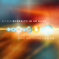 Eric Whitacre – Whitacre: Eternity in an Hour: VIII. In an Hour